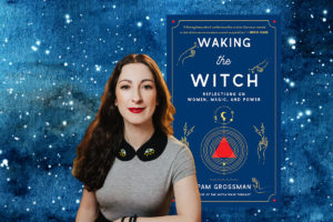 What is a Witch by Pam Grossman