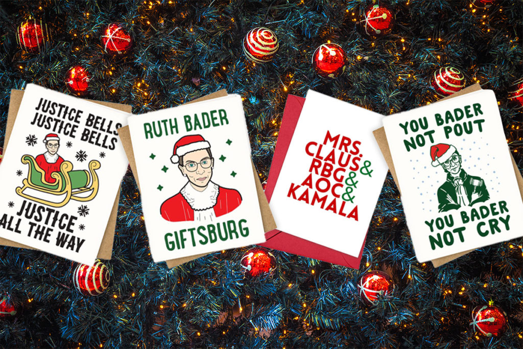 Please Stop Putting Ruth Bader Ginsburg on Christmas Cards Hey Alma